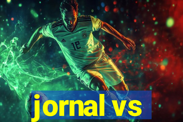 jornal vs